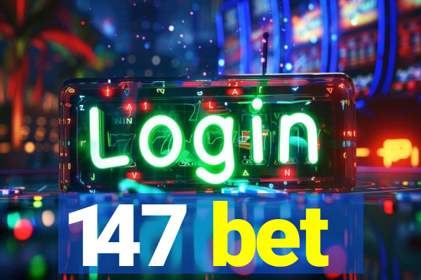 147 bet