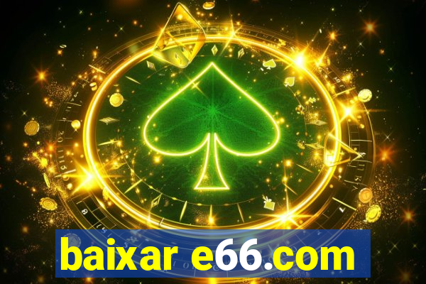 baixar e66.com