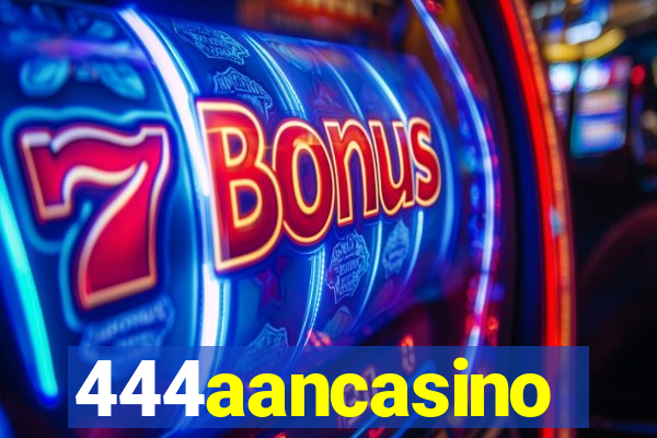 444aancasino