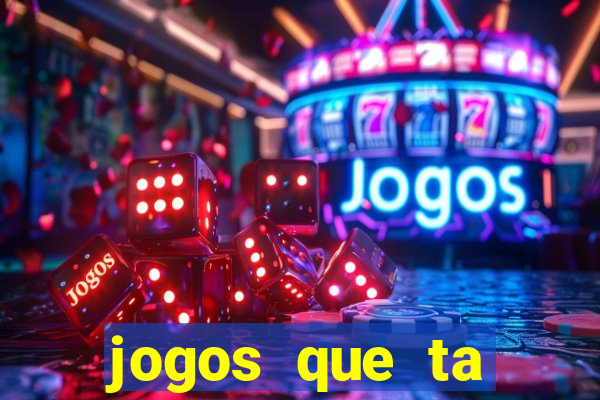 jogos que ta pagando agora