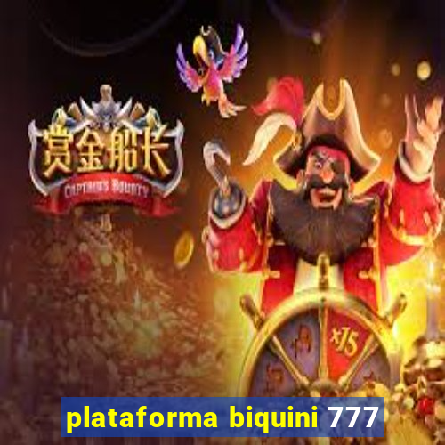 plataforma biquini 777