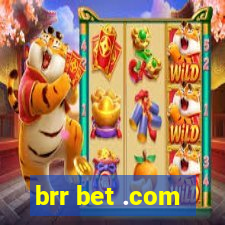 brr bet .com