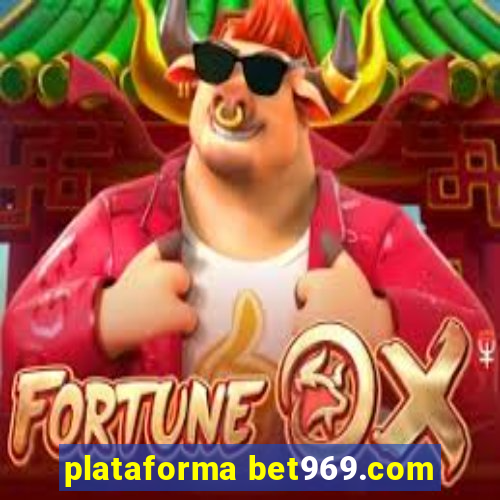 plataforma bet969.com