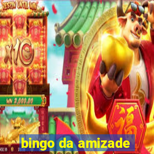 bingo da amizade