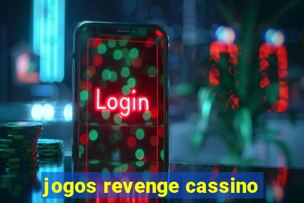 jogos revenge cassino