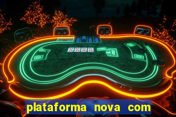 plataforma nova com bonus no cadastro