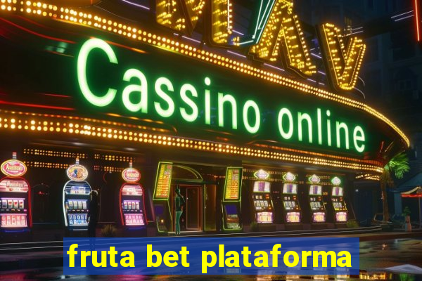 fruta bet plataforma