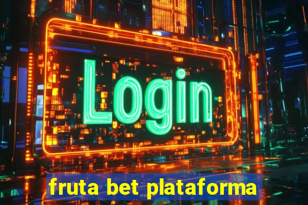 fruta bet plataforma