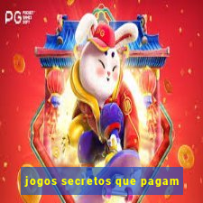 jogos secretos que pagam