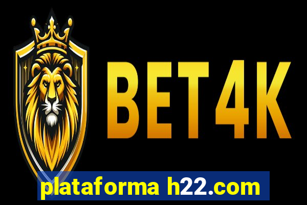 plataforma h22.com