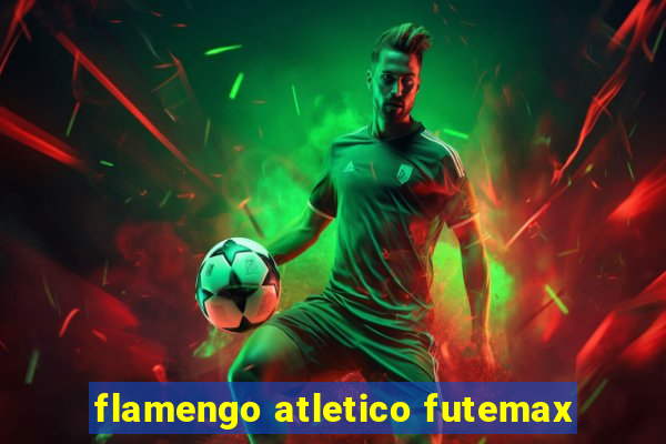 flamengo atletico futemax