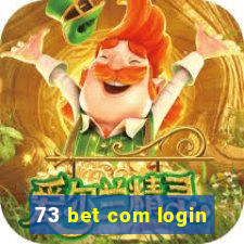 73 bet com login