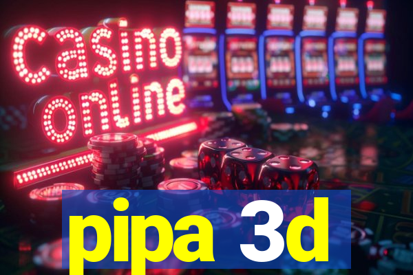 pipa 3d