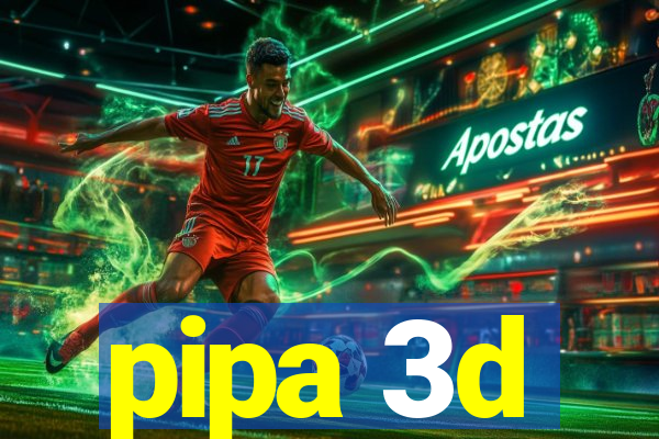 pipa 3d