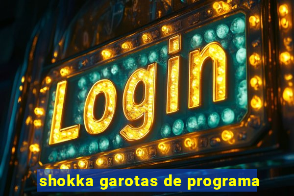 shokka garotas de programa