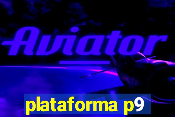 plataforma p9