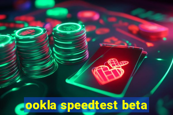 ookla speedtest beta