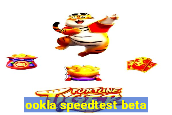 ookla speedtest beta