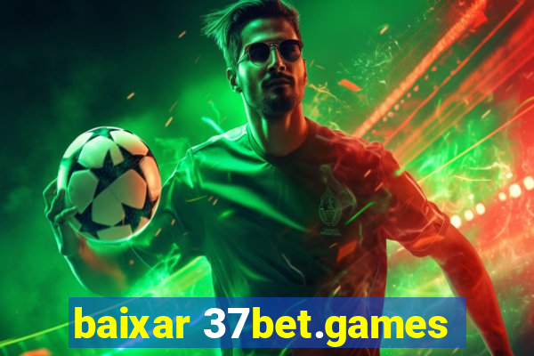 baixar 37bet.games