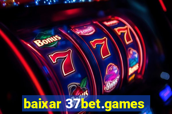 baixar 37bet.games