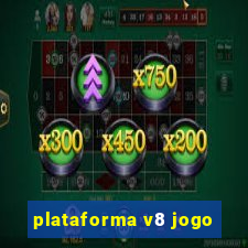 plataforma v8 jogo