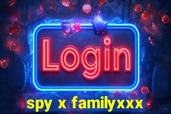 spy x familyxxx