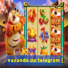 vazando do telegram