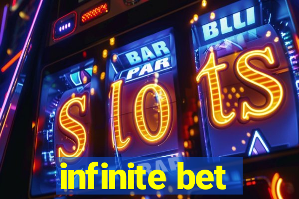 infinite bet