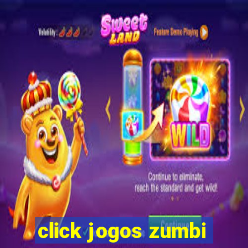 click jogos zumbi