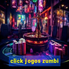 click jogos zumbi