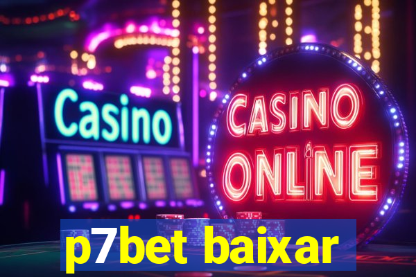 p7bet baixar