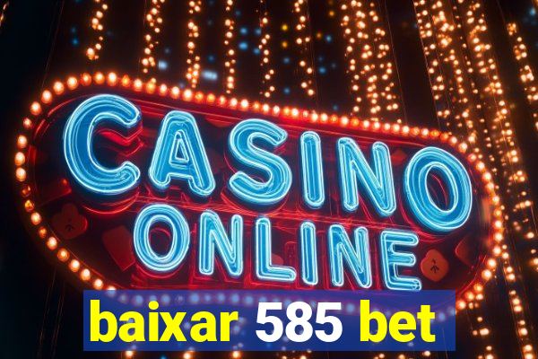 baixar 585 bet