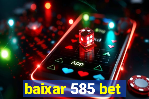 baixar 585 bet