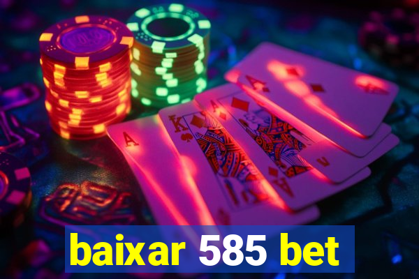 baixar 585 bet