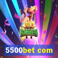 5500bet com