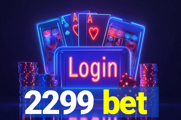 2299 bet