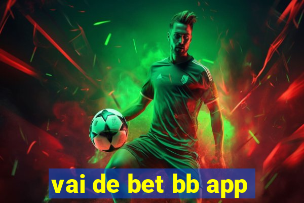 vai de bet bb app