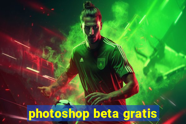 photoshop beta gratis