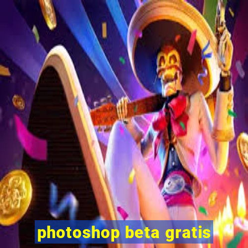 photoshop beta gratis