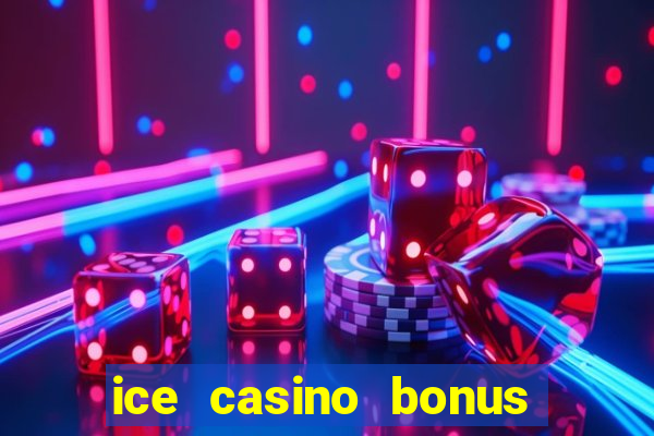 ice casino bonus 25 euro