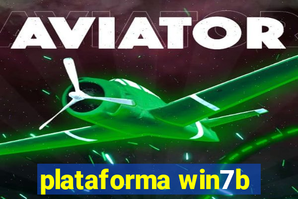 plataforma win7b