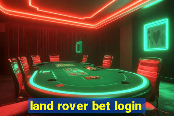 land rover bet login