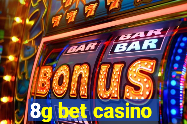 8g bet casino