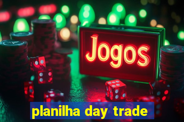 planilha day trade