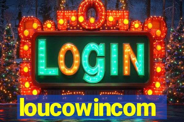 loucowincom