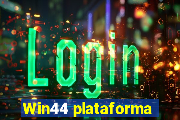 Win44 plataforma