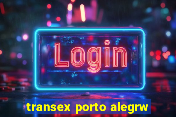 transex porto alegrw