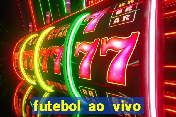 futebol ao vivo sem travar