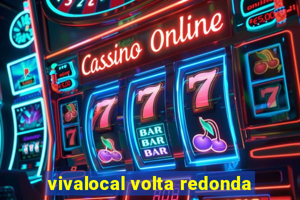 vivalocal volta redonda