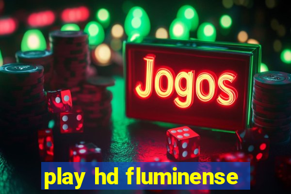 play hd fluminense